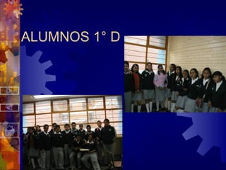 ALUMNOS 1° D   