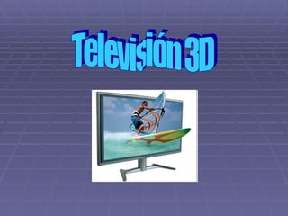 Televisión 3D 