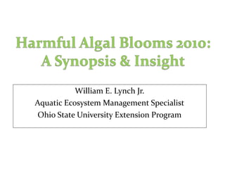 William E. Lynch Jr. Aquatic Ecosystem Management Specialist Ohio State University Extension Program 