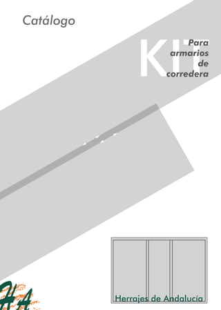 Para
armarios
de
corredera
Catálogo
Herrajes de Andalucía
 