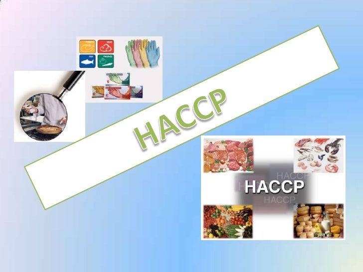 HACCP – “Hazard Analysis Critical Control Points”
                                                       Ou seja



      ...