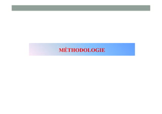 MÉTHODOLOGIE
 