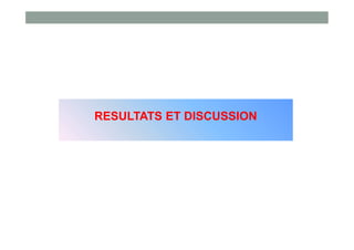 RESULTATS ET DISCUSSION
 