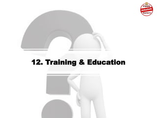 12. Training & Education
 