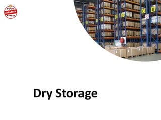 Dry Storage
 