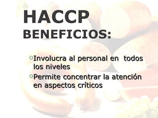 Involucra  al personal en todos
 los niveles
Permite concentrar la atención

 en aspectos críticos
 