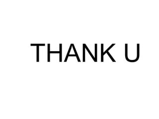 THANK U 
