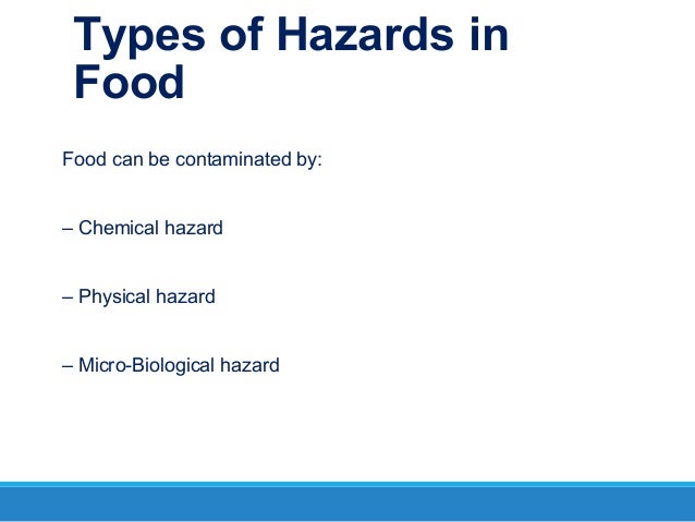 Types Of Hazard That Make Food Unsafe Types Of Hazard That Make Food Unsafe