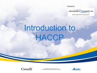 Introduction to
HACCP
Developed by
 