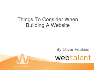 Things To Consider When Building A Website By Oliver Feakins 