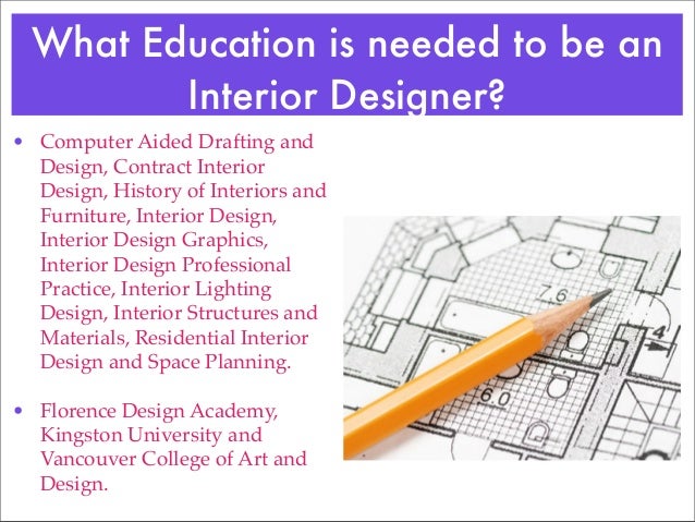 what education is needed to become an interior designer what do i need to become an interior what education is needed to become an interior designer what do i need to become an interior