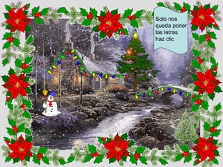 Solo nos queda poner las letras haz clic