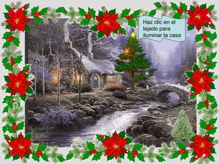 Haz clic en el tejado para iluminar la casa