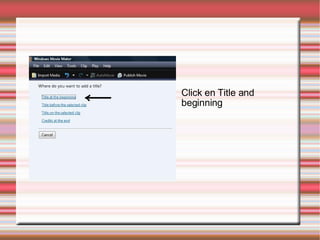 Click en Title and beginning 