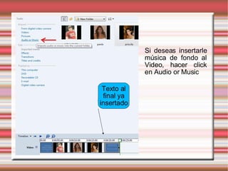 Texto al final ya insertado Si deseas insertarle música de fondo al Video, hacer click en Audio or Music 