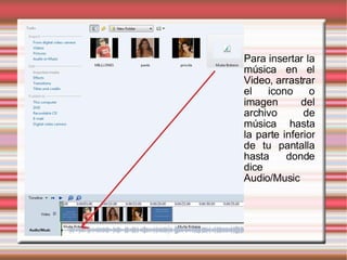 Para insertar la música en el Video, arrastrar el icono o imagen del archivo de música hasta la parte inferior de tu pantalla hasta donde dice Audio/Music 