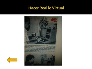 Hacer real lo virtual