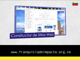 www.franquiciadeimpacto.org.ve
 