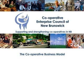 Supporting and strengthening co-operatives in NB

The Co-operative Business Model

 