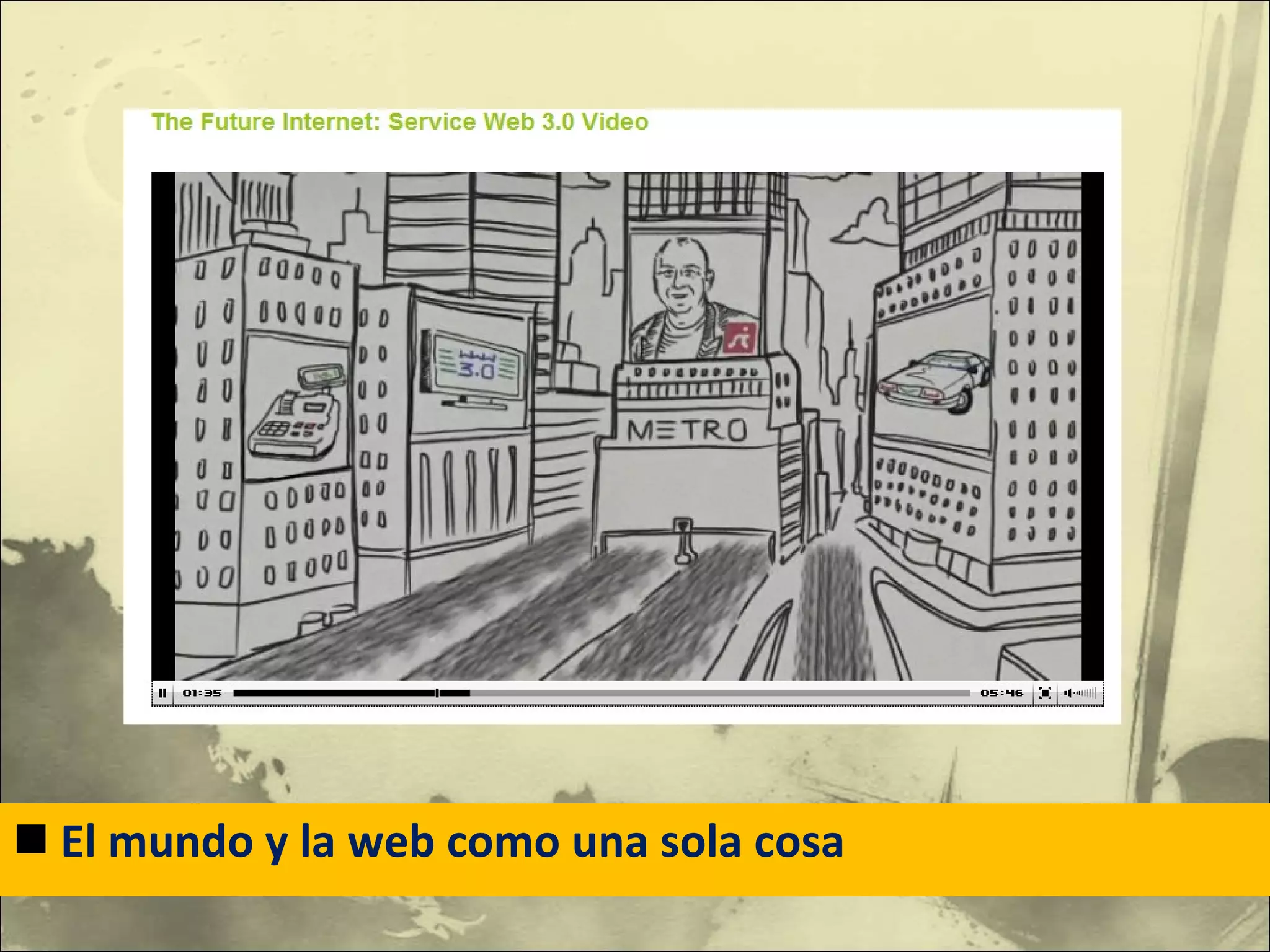 El mundo y la web como una sola cosa 