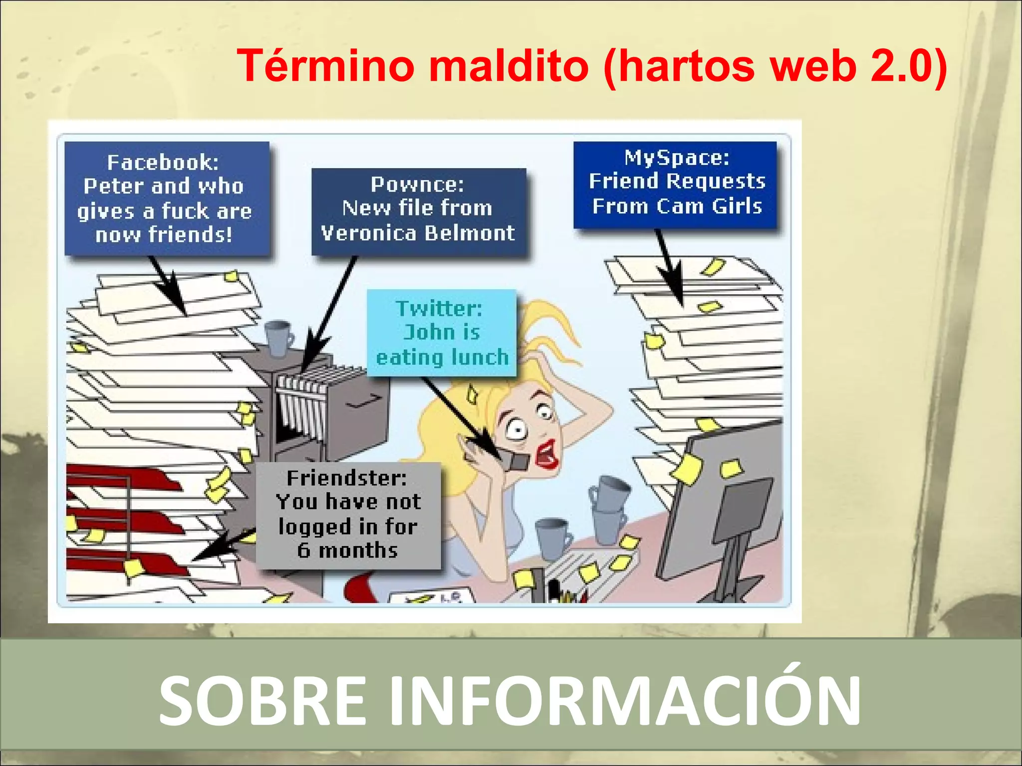 Término maldito (hartos web 2.0) SOBRE INFORMACIÓN 