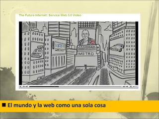 El mundo y la web como una sola cosa 