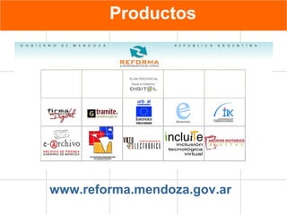 Productos www.reforma.mendoza.gov.ar 