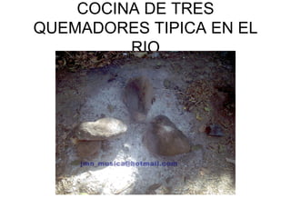 COCINA DE TRES QUEMADORES TIPICA EN EL RIO 