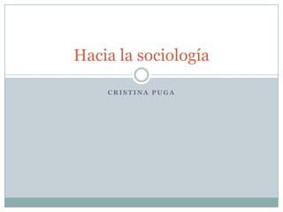 Cristina Puga Hacia la sociología 