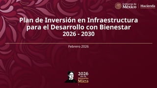Plan de Inversión en Infraestructura para el Desarrollo con Bienestar ...