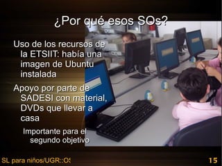 IdenTIC Dirigidos a niños de edades comprendidas entre 8 y 12 años 
