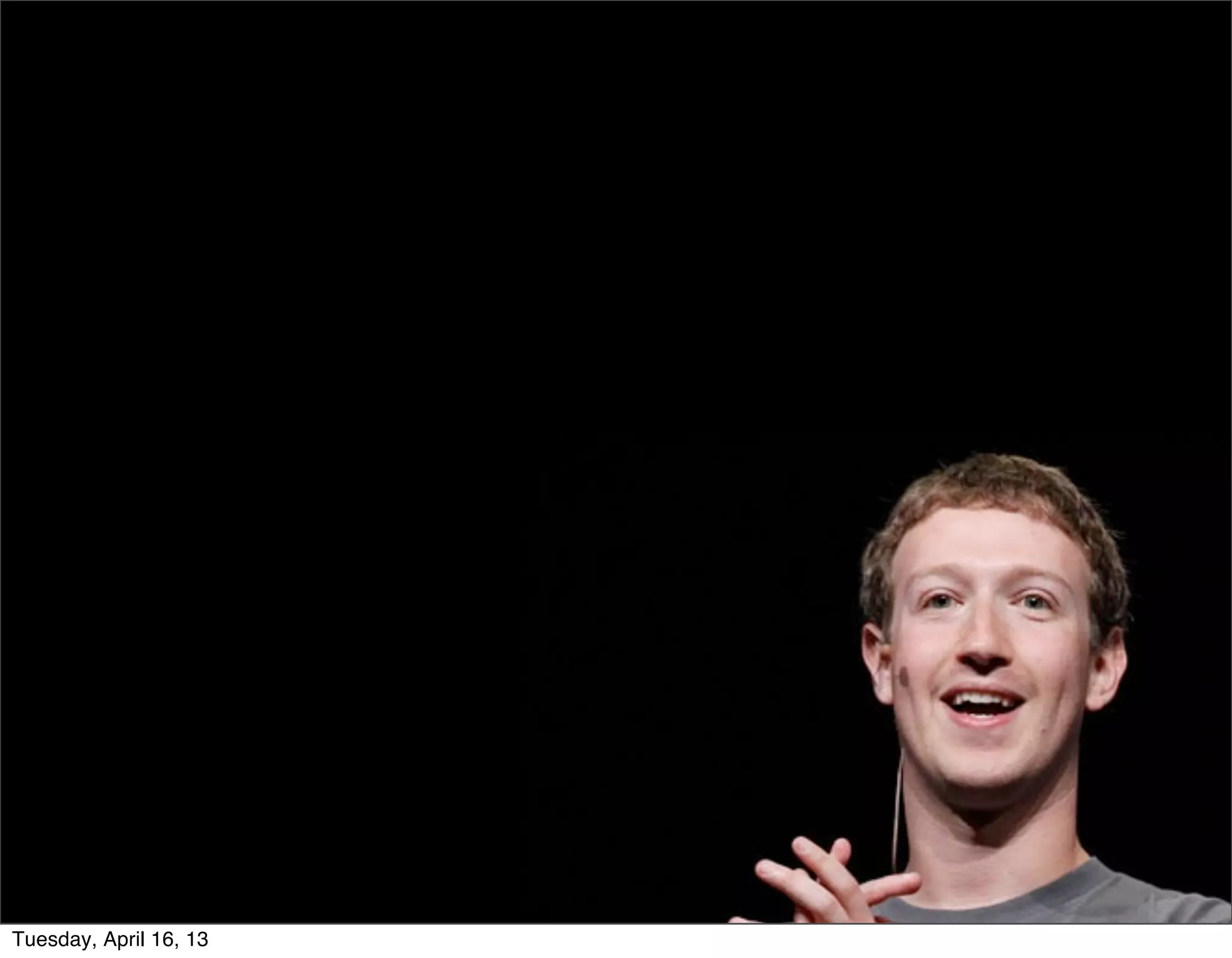 Tuesday, April 16, 13
 