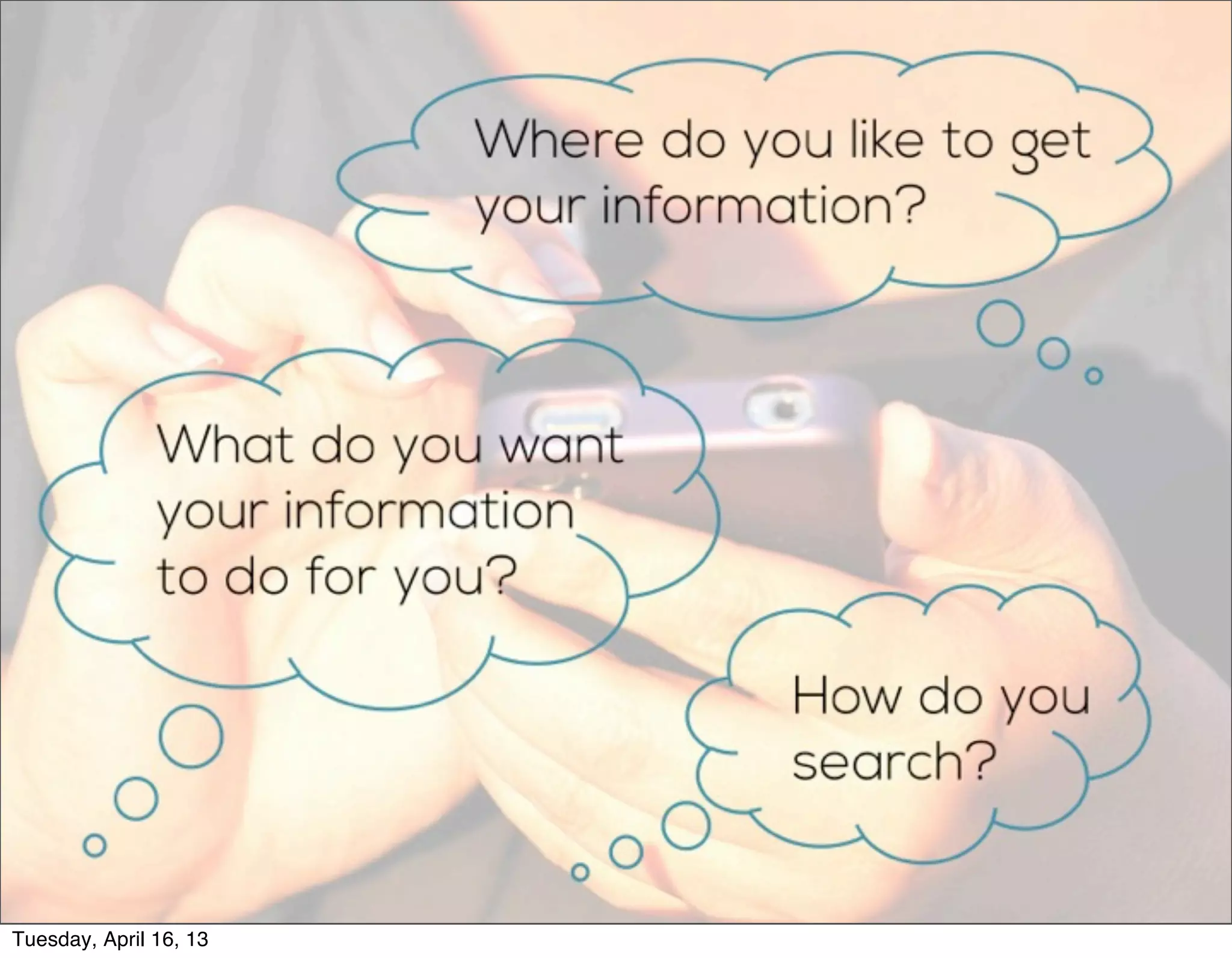 Tuesday, April 16, 13
 