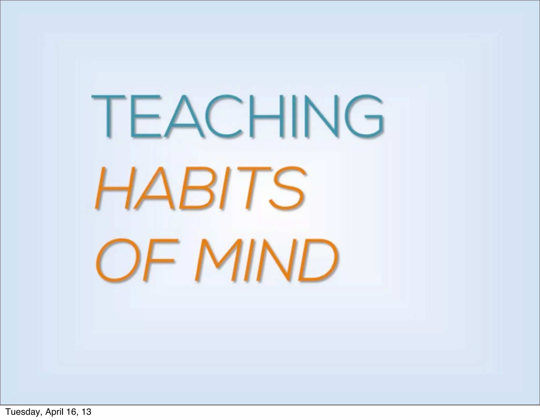 Tuesday, April 16, 13
 