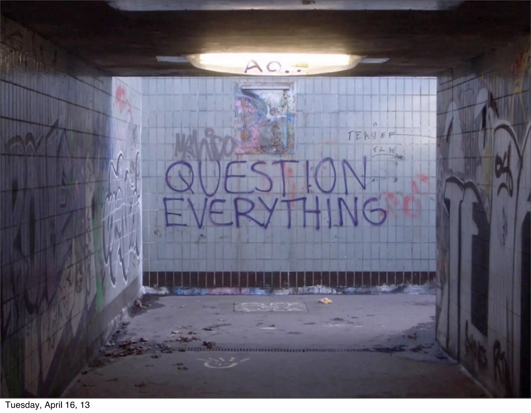 Tuesday, April 16, 13
 