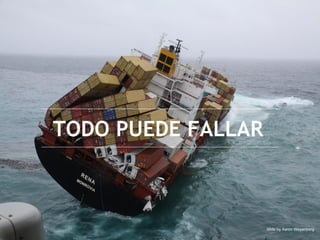 TODO PUEDE FALLAR
Slide by Aaron Weyenberg
 