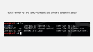Enter “airmon-ng” and verify your results are similar to screenshot below:
 