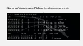 Next we use “airodump-ng mon0” to locate the network we want to crack:

 