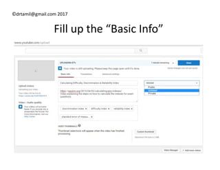 ©drtamil@gmail.com 2017
Fill up the “Basic Info”
 