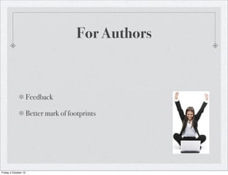 For Authors
Feedback
Better mark of footprints
Friday 4 October 13
 
