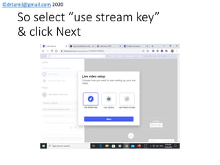 ©drtamil@gmail.com 2020
So select “use stream key”
& click Next
 