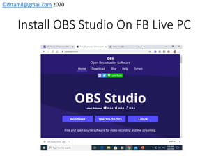 ©drtamil@gmail.com 2020
Install OBS Studio On FB Live PC
 