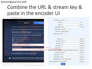 ©drtamil@gmail.com 2020
Combine the URL & stream key &
paste in the encoder UI
 