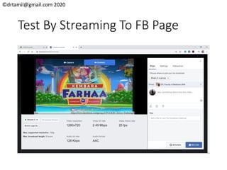 ©drtamil@gmail.com 2020
Test By Streaming To FB Page
 