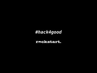 #hack4good 
 