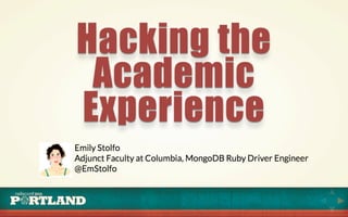 Hacking the Academic Experience