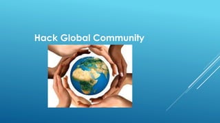 Hack Global Community 
 