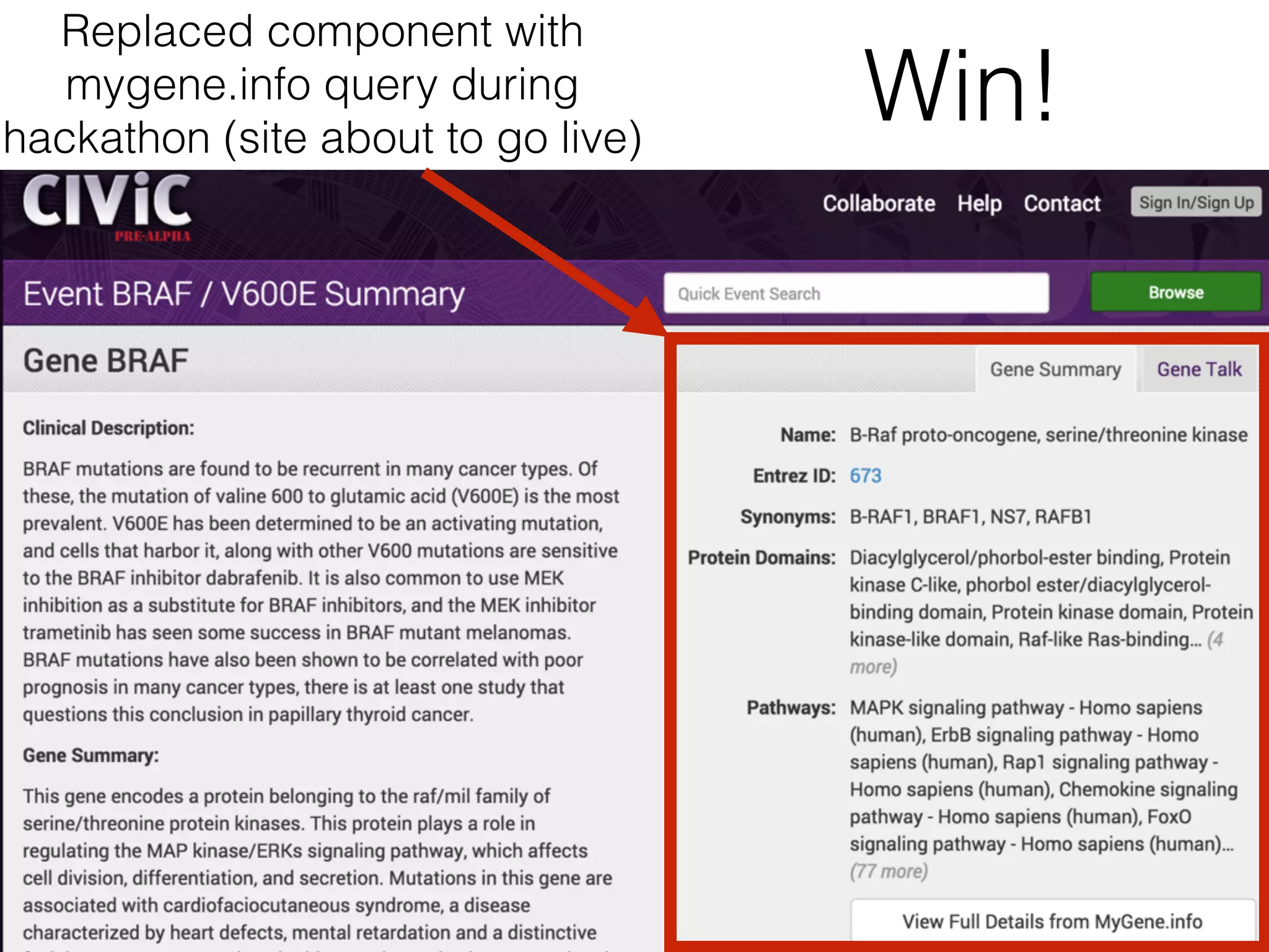 Win!
Replaced component with
mygene.info query during
hackathon (site about to go live)
 