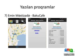 Yazılan proqramlar
7) Emin Məstizadə - BakuCafe
 