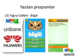 Yazılan proqramlar
13) Toğrul Cəfərli - Bilgili
 